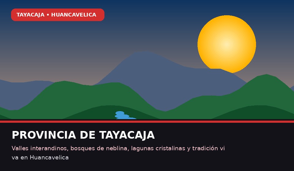 Provincia de Tayacaja, Huancavelica